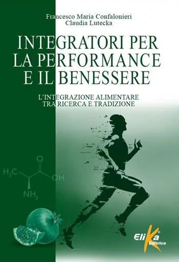 Integratori per la performance e il benessere. L‘integrazione alimentare tra ricerca e tradizione Prezzo Scontato