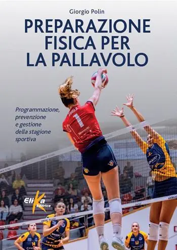 Preparazione fisica per la pallavolo. Programmazione, prevenzione e gestione della stagione sportiva Consegna Rapida