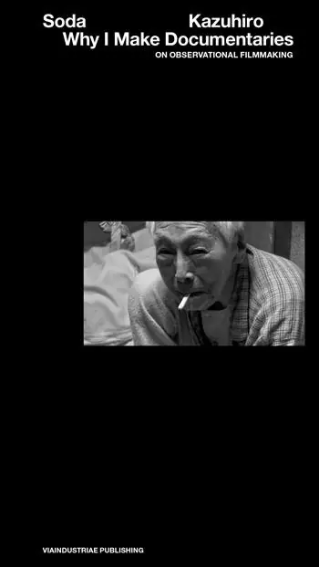 Why I make documentaries. On observational filmmaking Solo Oggi