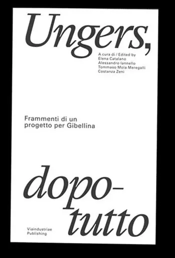 Ungers, dopotutto. Frammenti di un progetto per Gibellina. Ediz. bilingue Compra Online