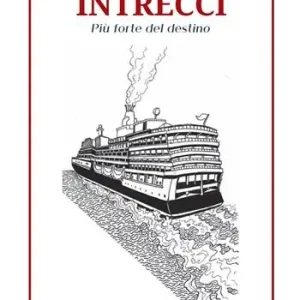 Intrecci. Più forte del destino. Nuova ediz. Ultime Pezzi