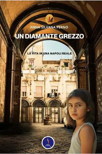 Offerta Lampo Un diamante grezzo. La vita in una Napoli reale