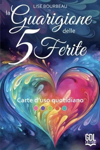 Di Tendenza La guarigione delle 5 ferite. Carte d‘uso quotidiano