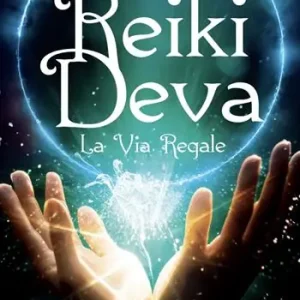 Di Tendenza Reiki Deva. La via regale