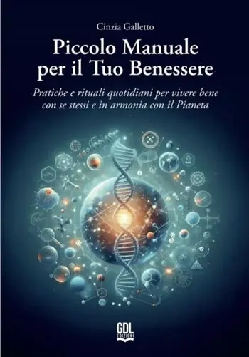 Piccolo manuale per il tuo benessere. Pratiche e rituali quotidiani per vivere bene con se stessi e in armonia con il pianeta Compra Online