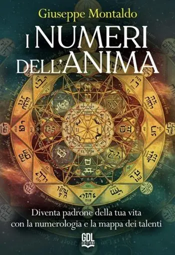 Non Perdere I numeri dell‘anima. Diventa padrone della tua vita con la numerologia e la mappa dei talenti