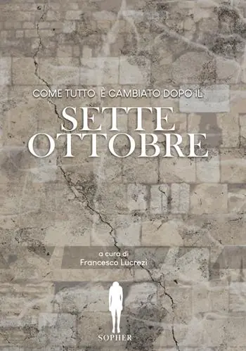 Come tutto è cambiato dopo il sette ottobre Occasione Imperdibile