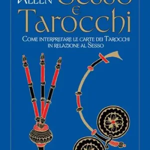 Sesso e tarocchi. Come interpretare le carte dei tarocchi in relazione al sesso Miglior Prezzo