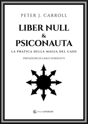 Liber Null & Psiconauta. La pratica della magia del caos Nuovo Arrivo