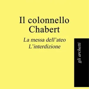 Il colonnello Chabert-La messa dell‘ateo-L‘interdizione Non Perdere