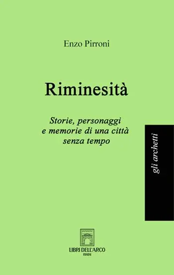 Offerta Del Giorno Riminesità. Storie, personaggi e memorie di una città senza tempo