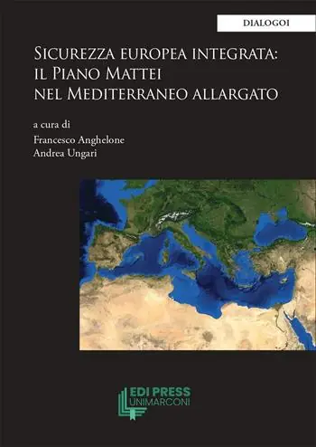 Sconto Sicurezza europea integrata il Piano Mattei nel Mediterraneo allargato