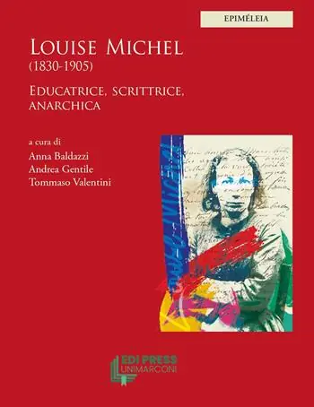 Nuova Collezione Louise Michel (1830-1905). Educatrice, scrittrice, anarchica