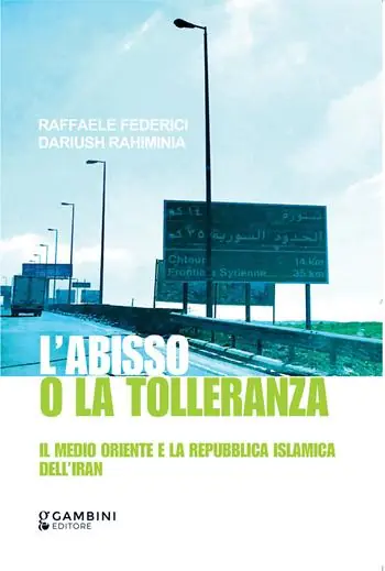 Affare L’abisso o la tolleranza. Il Medio Oriente e la Repubblica Islamica dell’Iran