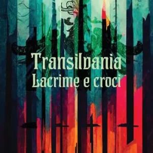 Transilvania. Lacrime e croci Affare