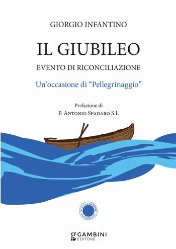 A Buon Prezzo Il Giubileo. Evento di riconciliazione. Un’occasione di «pellegrinaggio»