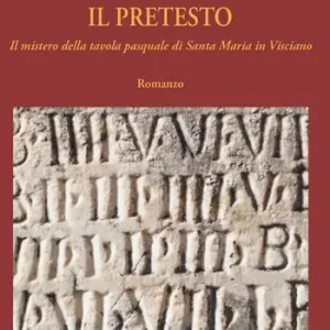 Professionale Il pretesto. Il mistero della tavola pasquale di Santa Maria in Visciano