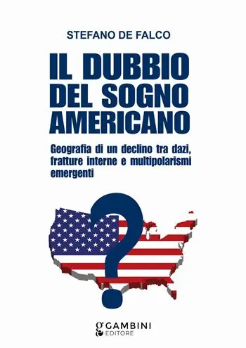 Il dubbio del sogno americano. Geografia di un declino tra dazi, fratture interne e multipolarismi emergenti Offerta Speciale