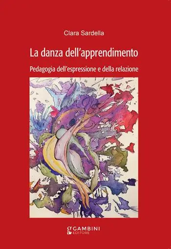 Ultime Pezzi La danza dell‘apprendimento. Pedagogia dell‘espressione e della relazione