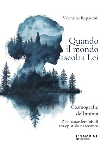 Quando il mondo ascolta Lei. Cosmografie dell‘anima. Risonanze femminili tra epistola e racconto Super Prezzo