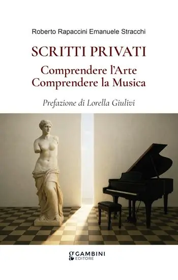 Scritti privati. Comprendere l‘arte. Comprendere la musica Solo Oggi