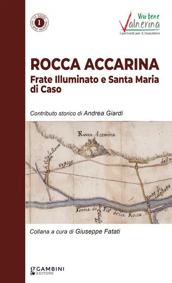 Offerta Lampo Rocca Accarina. Frate Illuminato e Santa Maria di Caso