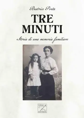 Nuova Collezione Tre minuti. Storia di una memoria familiare