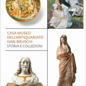 Occasione Imperdibile Casa museo dell‘antiquariato Ivan Bruschi. Storia e collezioni. Ediz. illustrata