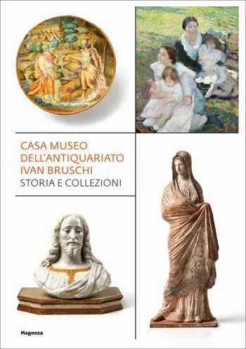 Occasione Imperdibile Casa museo dell‘antiquariato Ivan Bruschi. Storia e collezioni. Ediz. illustrata