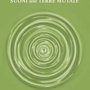 Suoni delle terre mutate Subito Disponibile