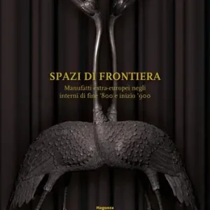 Spazi di frontiera. Manufatti extra-europei negli interni di fine ‘800 e inizio ‘900. Ediz. illustrata Prezzo Conveniente
