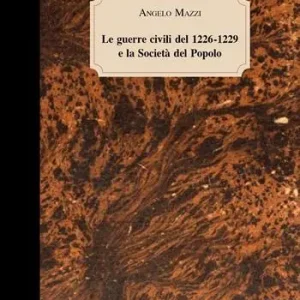 Le guerre civili del 1226-1229 e la Società del Popolo Must-Have