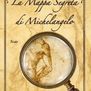 Offerta La mappa segreta di Michelangelo