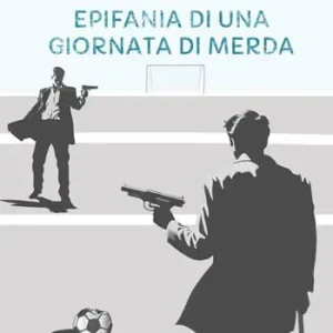 Occasione Epifania di una giornata di merda