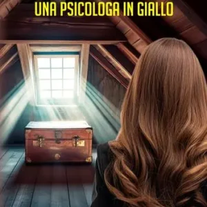 Una psicologa in giallo Ultime Pezzi