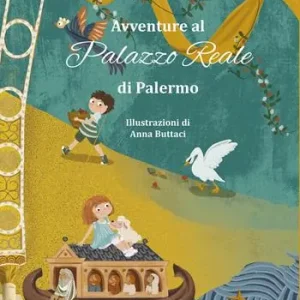 Avventure al Palazzo Reale di Palermo. Ediz. illustrata Offerta