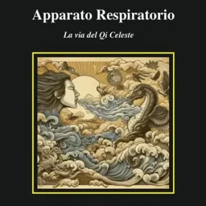 Apparato respiratorio. La via del Qi celeste Miglior Prezzo