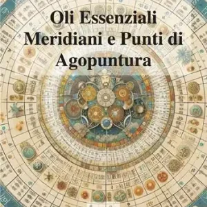 Più Venduto Oli essenziali. Meridiani e punti di agopuntura