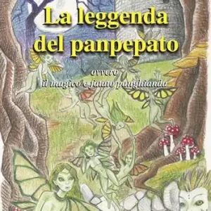 La leggenda del panpepato. Ovvero il magico e fatato panghianda Prezzo Conveniente