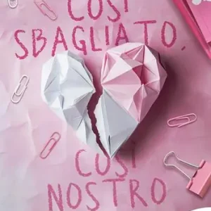 Così sbagliato, così nostro Scelto Dai Clienti