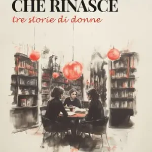 Come un fiore che rinasce. Tre storie di donne Spedizione Espresso