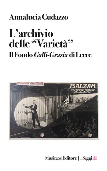 L‘archivio delle «Varietà». Il Fondo Galli-Grazia di Lecce Quantità Limitata