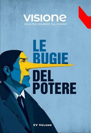 Professionale Visione. Un altro sguardo sul mondo (2024). Vol. 15 Le bugie del potere