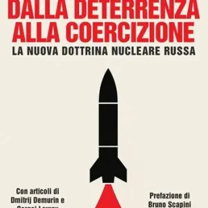 Dalla deterrenza alla coercizione. La nuova dottrina nucleare russa Occasione