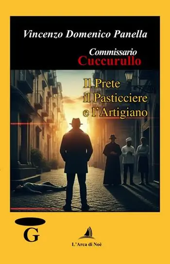 Il prete, il pasticciere e l‘artigiano. Commissario Cuccurullo Occasione Imperdibile
