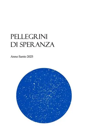 Pellegrini di speranza. Anno Santo 2025 Economico