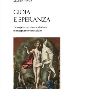 Gioia e speranza. Evangelizzazione, catechesi e insegnamento sociale A Buon Prezzo