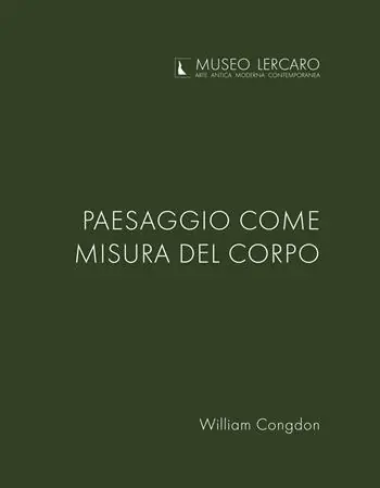 Paesaggio come misura del corpo. Museo Lercaro. Ediz. bilingue Acquista Ora