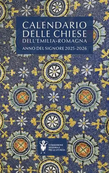 Calendario delle Chiese dell‘Emilia Romagna. Anno del Signore 2025-2026 Offerta Speciale