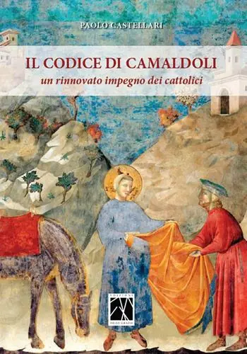 Il codice di Camaldoli. Un rinnovato impegno per i cattolici Nuovo Arrivo